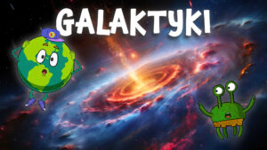 GALAKTYKI - Tajemnice Kosmosu